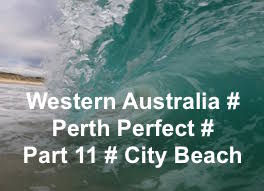 WA # PERFECT PERTH # CITY BEACH # PART 11 # JUNE 2020