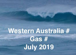 WESTERN AUSTRALIA # GAS # JULY # 2019