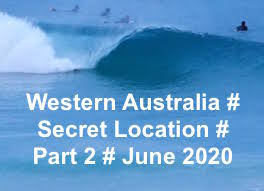 WA # SECRET LOCATION # PART 2 # JUNE 2020