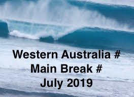 WESTERN AUSTRALIA # MAIN BREAK # JULY # 2019