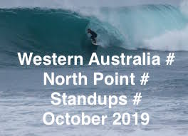 WESTERN AUSTRALIA # NORTH POINT STANDUPS # OCTOBER # 2019
