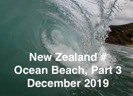 NEW ZEALAND # OCEAN BEACH - PART 3 # DECEMBER # 2019