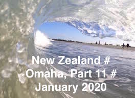 NEW ZEALAND # OMAHA - PART 11 # JANUARY # 2020