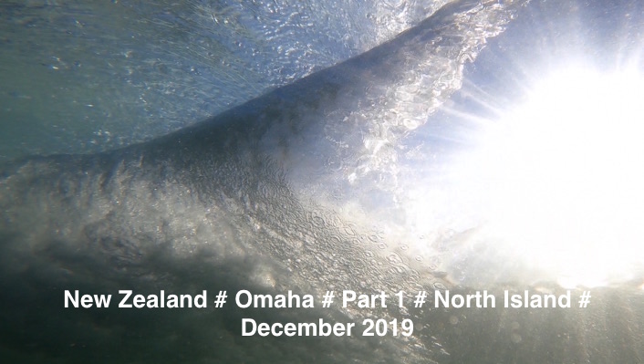 NEW ZEALAND # OMAHA - PART 1 # NORTH ISLAND # DECEMBER 2019