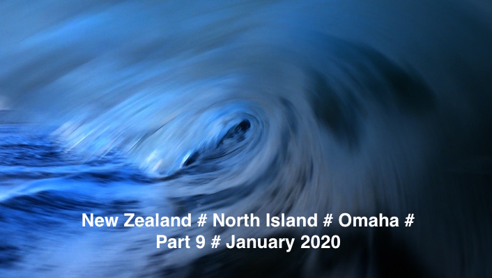 NEW ZEALAND # OMAHA - PART 9 # NORTH ISLAND # JANUARY 2020