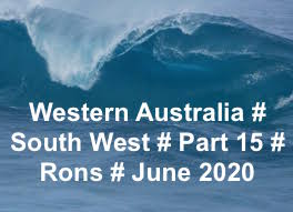 WA # SOUTH WEST # PART 15 # JUNE 2020