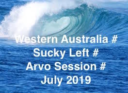 WESTERN AUSTRALIA # SUCKY LEFT # PART 2 # JULY # 2019