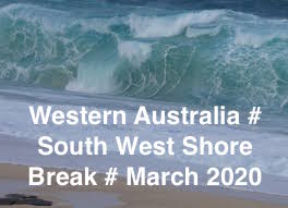 WA # SOUTH WEST SHORE BREAK # MARCH # 2020