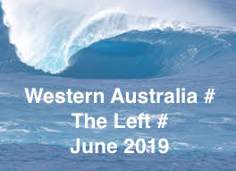 WESTERN AUSTRALIA # THE LEFT # JUNE # 2019