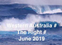 WESTERN AUSTRALIA # THE RIGHT # JUNE # 2019