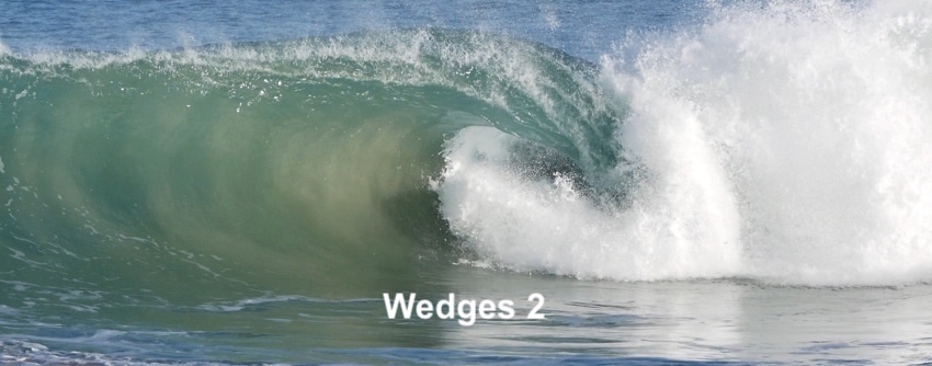 WEDGE WAVES 2
