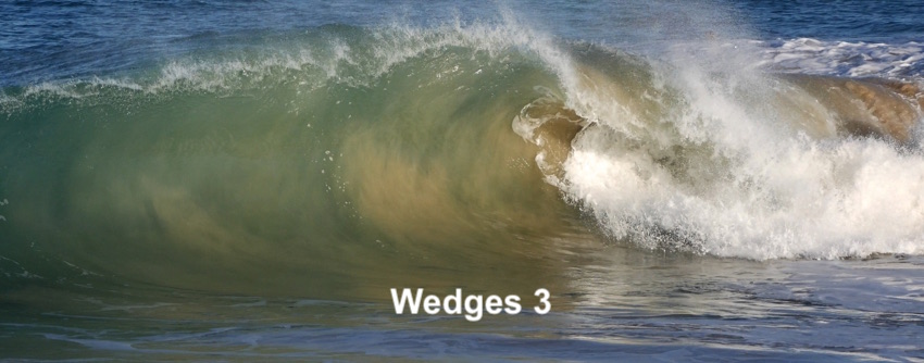 WEDGE WAVES 3