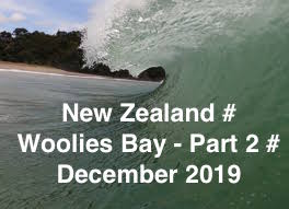 NEW ZEALAND # WOOLIES BAY # PART 2 # DECEMBER # 2019