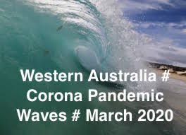WA # WEST OZ SHORE BREAK # CORONA PANDEMIC - 2# MARCH # 2020